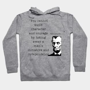 Abe Lincoln Empowerment Quote Hoodie